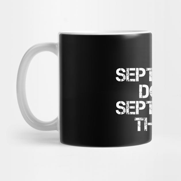 September Name T Shirt - September Doing September Things by Skyrick1